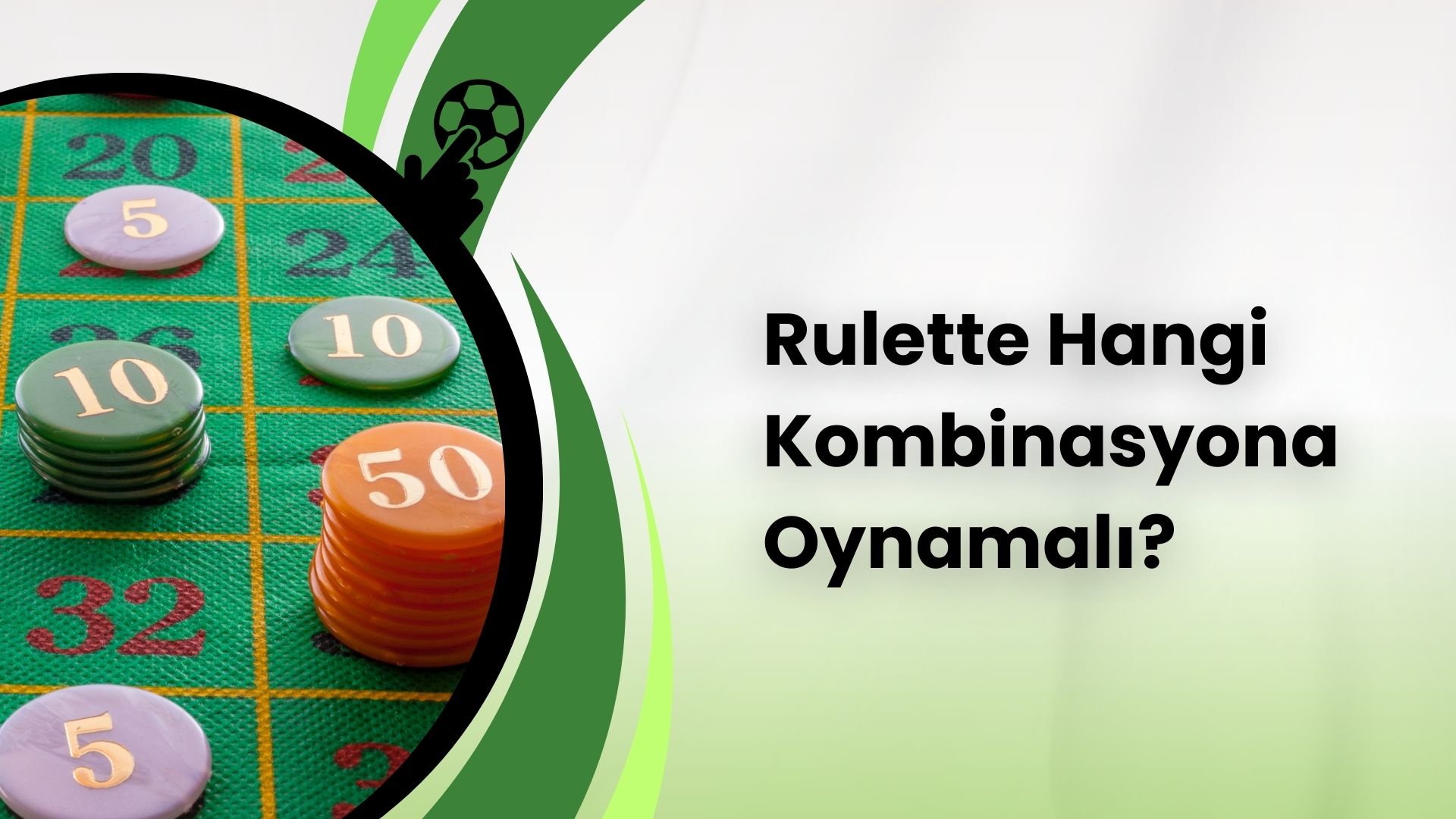 Rulette Hangi Kombinasyona Oynamalı