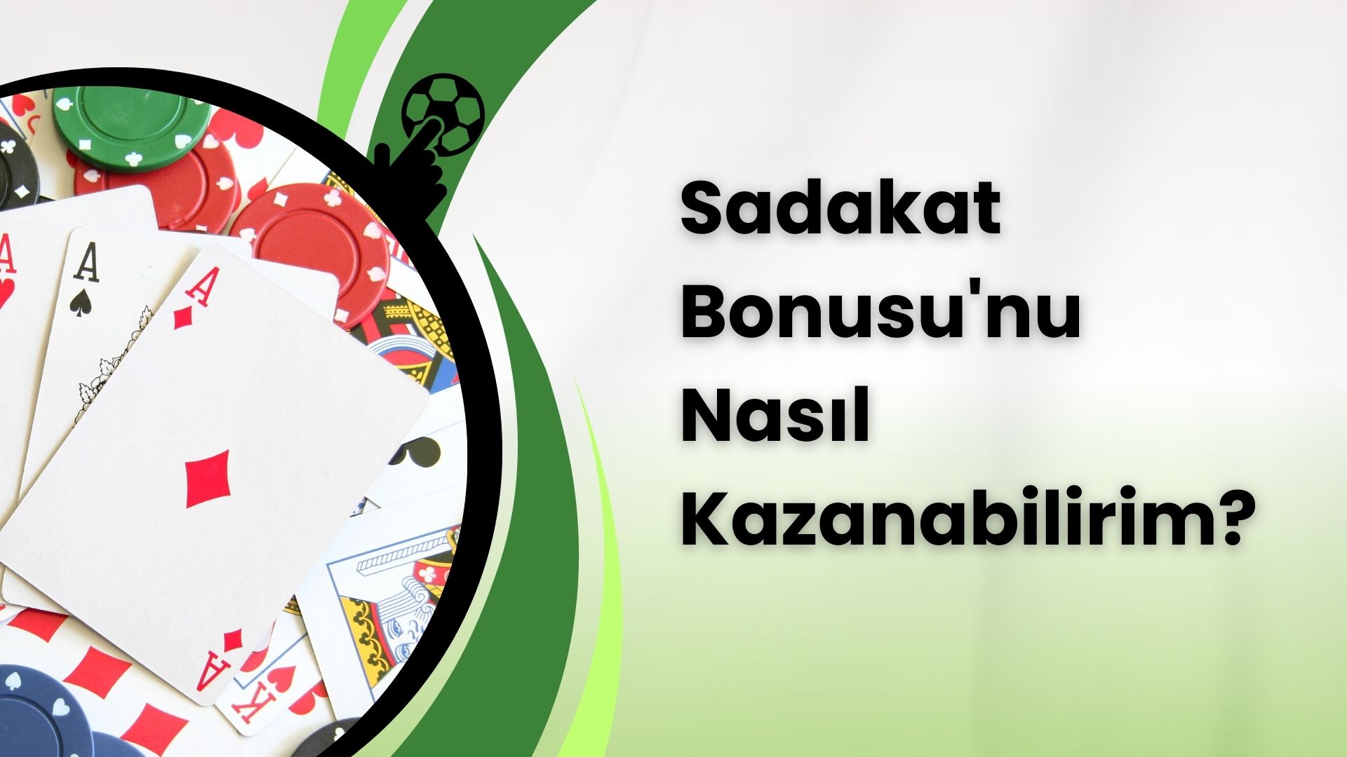 Sadakat Bonusu'nu Nasıl Kazanabilirim